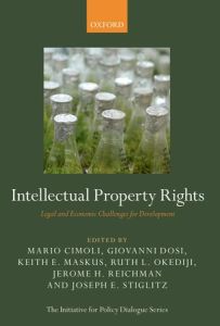 Intellectual Property Rights - Legal and Economic challenges for Development. Oxford University Press
